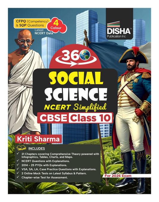 Disha 360 Social Science Class 10 NCERT Simplified | Theory, Question Bank, PYQs, Sample Papers, Competency & NCERT Questions | SST Class 10 CBSE Book by Kriti Sharma for 2026 Exam