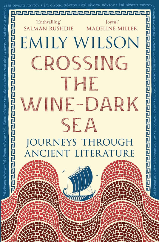Crossing the Wine-Dark Sea: Journeys through Ancient Literature  Release Date -  04 June 2026