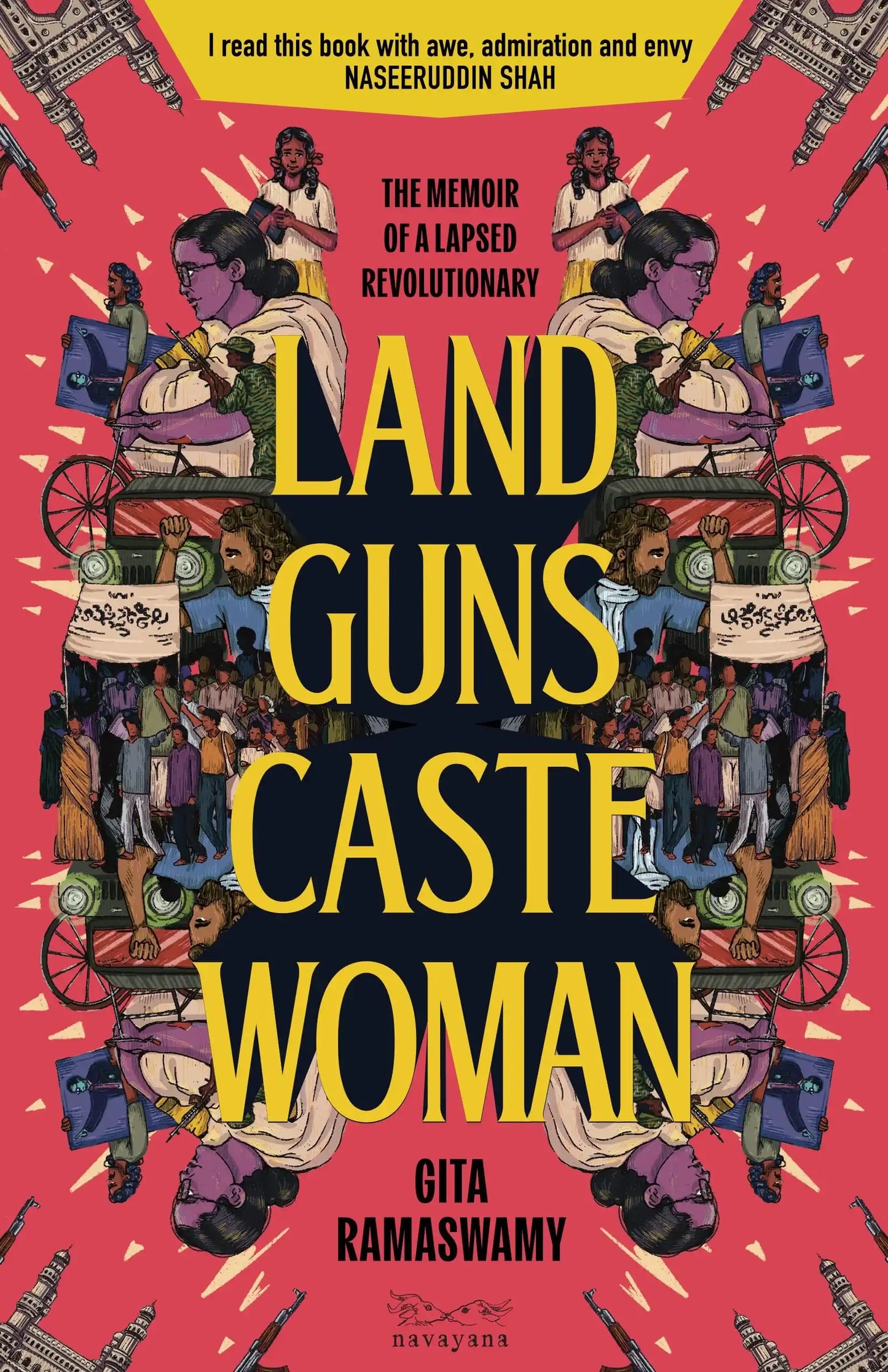Land, Guns, Caste, Woman