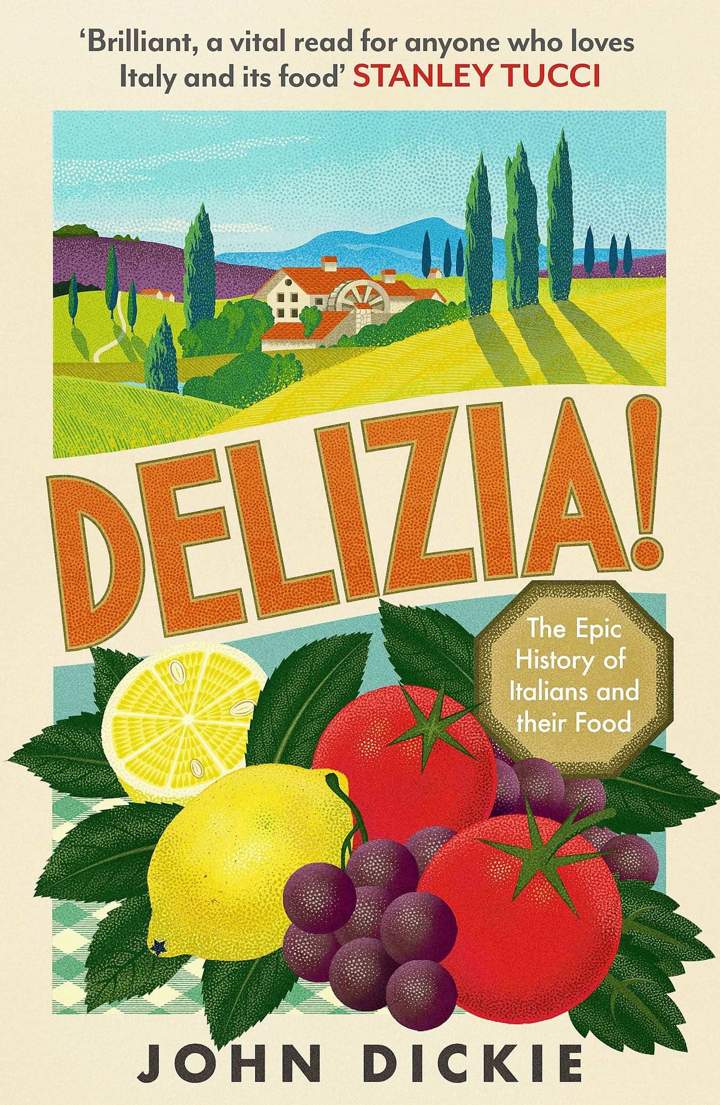 Delizia (B Pb): The Epic History Of Italians And Their Food