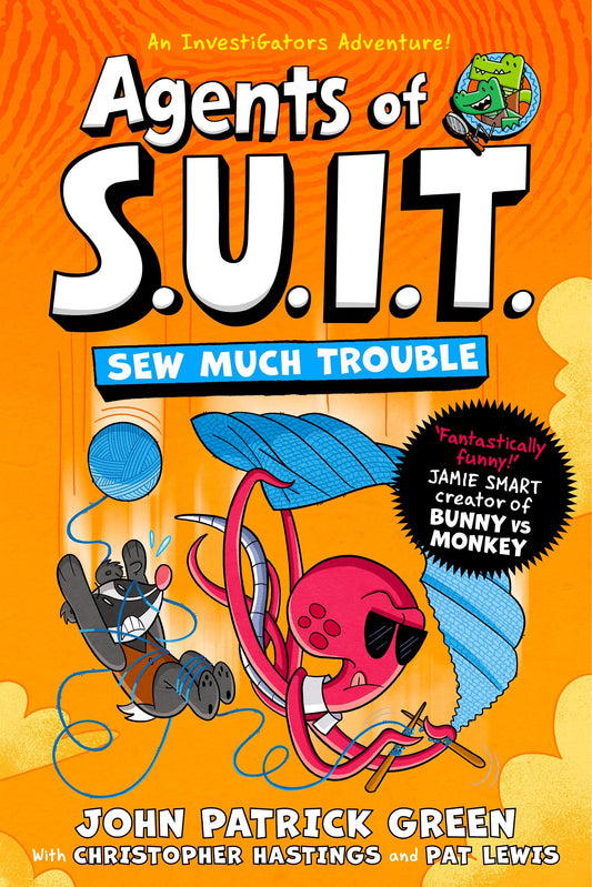 Agents of S.U.I.T.: Sew Much Trouble: A Laugh-Out-Loud InvestiGators Comic Book Adventure!