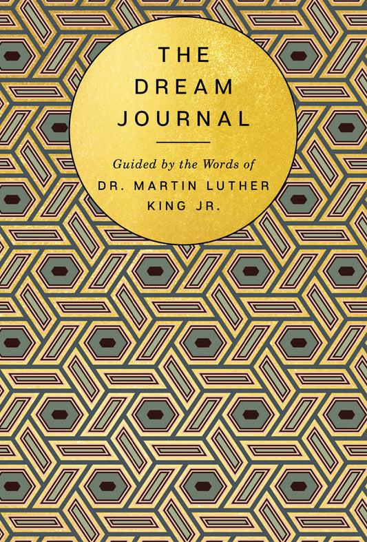 Dream Journal - The Words Of Dr. Martin Luther King Jr.