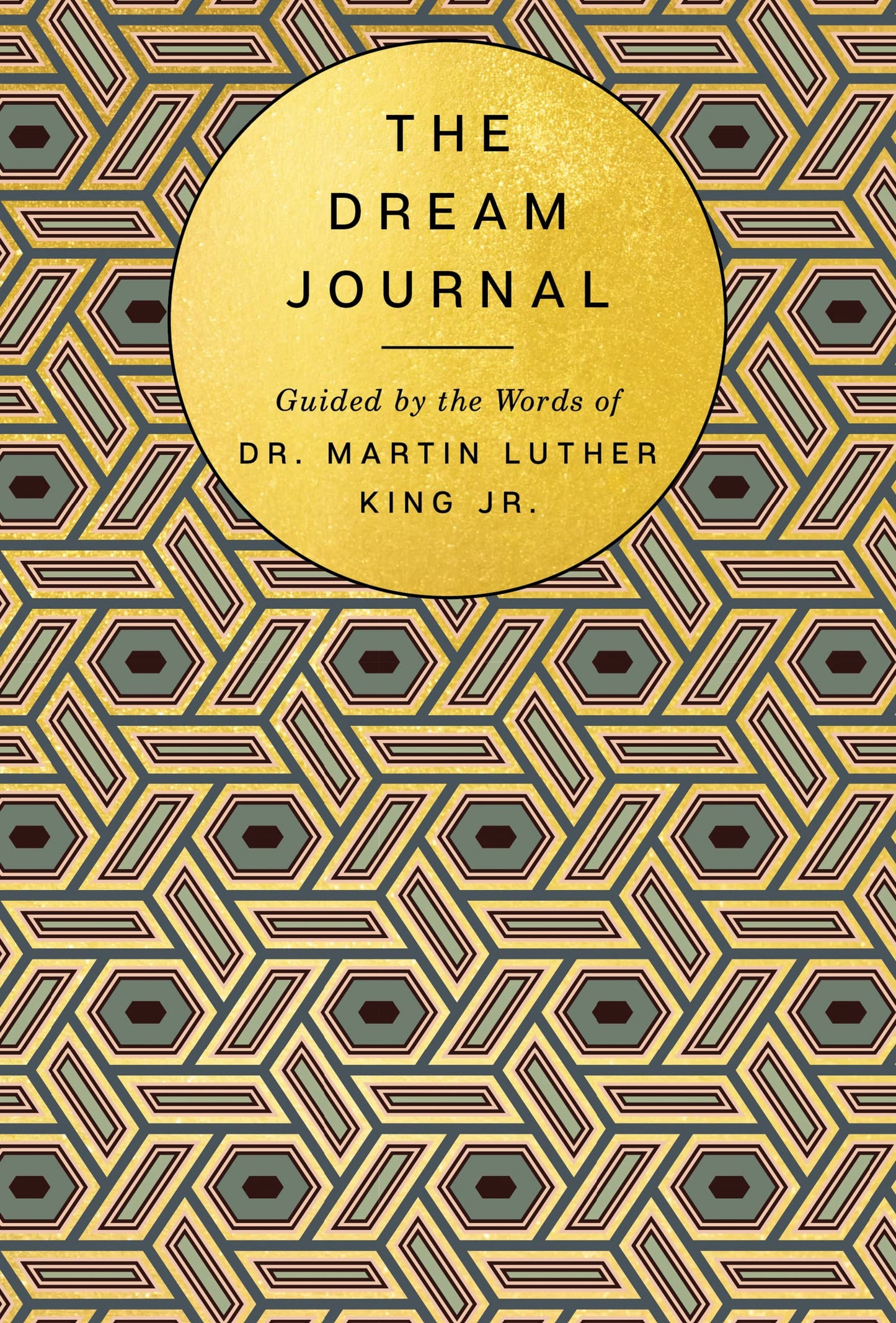 Dream Journal - The Words Of Dr. Martin Luther King Jr.
