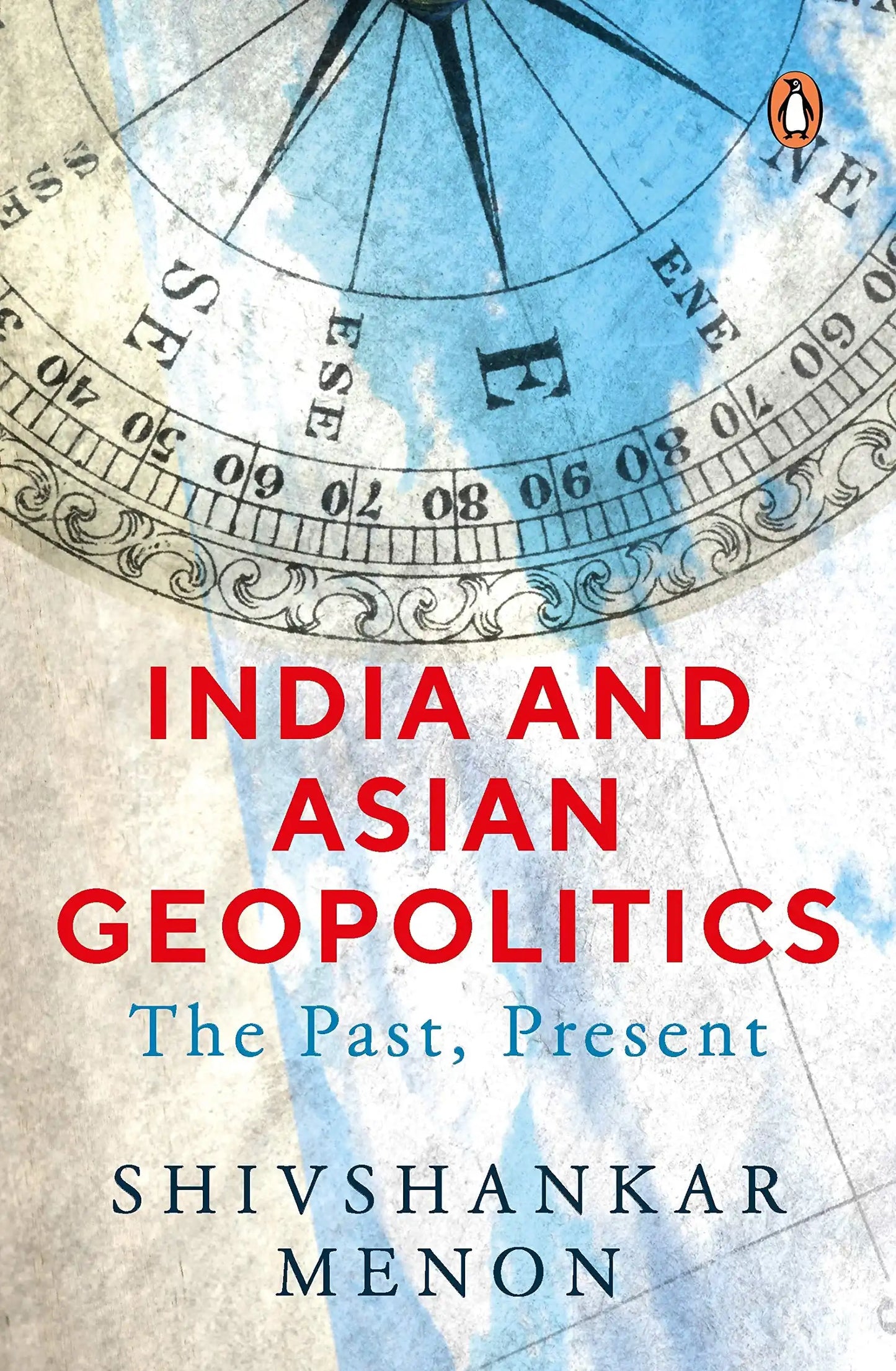 India And Asian Geopolitics: The Past, Present