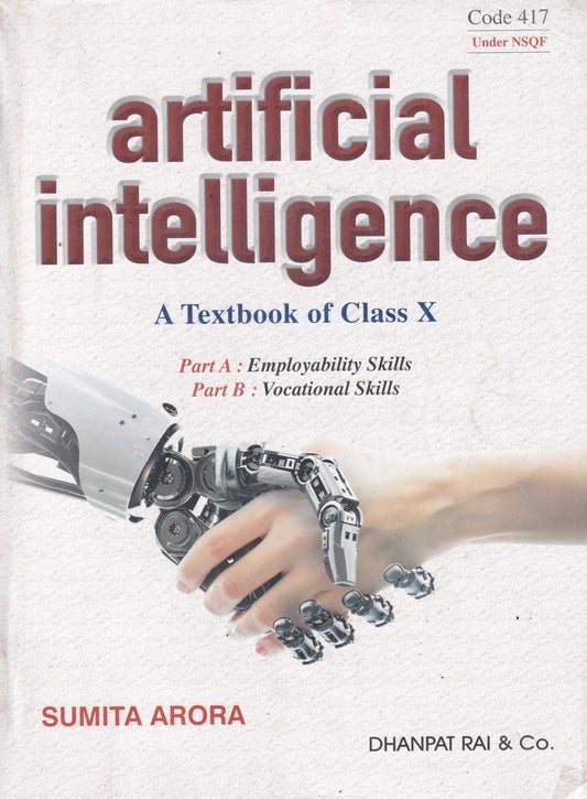 Artificial Intelligence A Textbook of Class 10 Part A & B - CBSE - by Sumita Arora (2026-27 Examination)