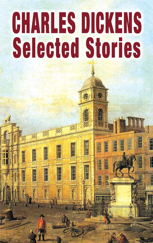 Charles Dickens Selected Stories