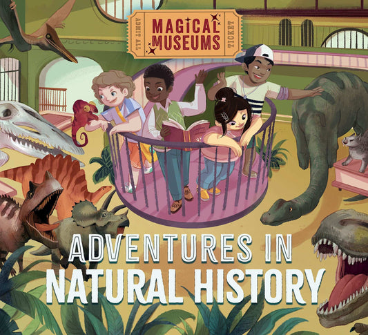 Magical Museums: Adventures In Natural History