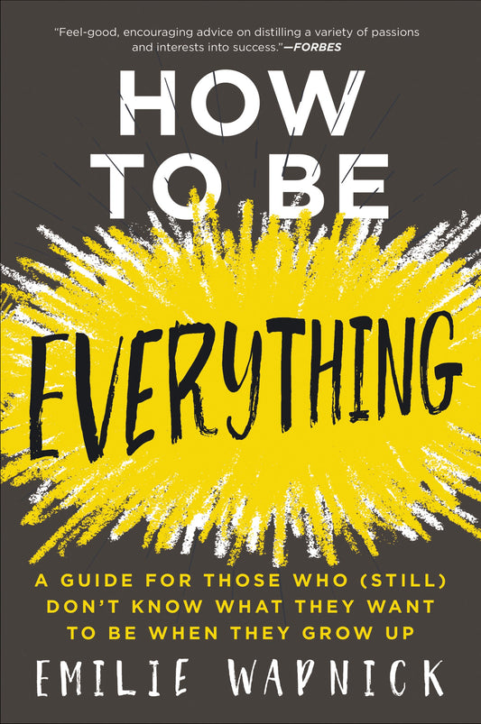 How To Be Everything