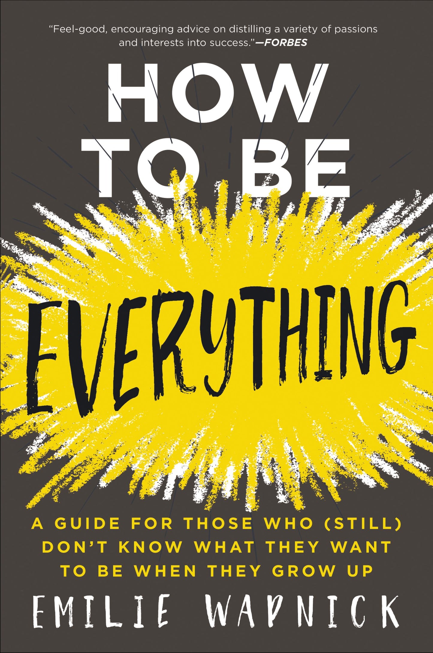 How To Be Everything