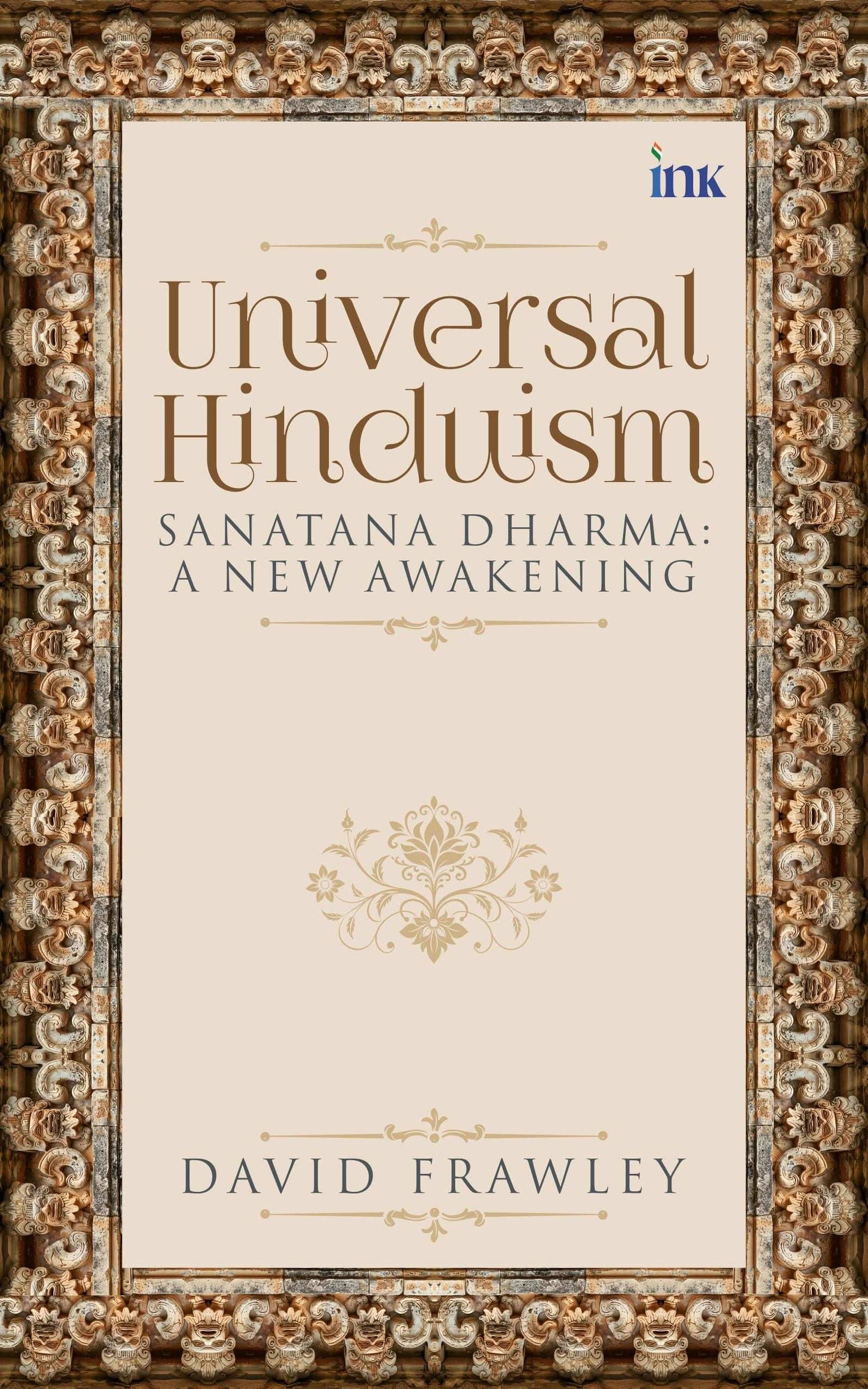 Universal Hinduism: Sanatana Dharma:
A New Awakening