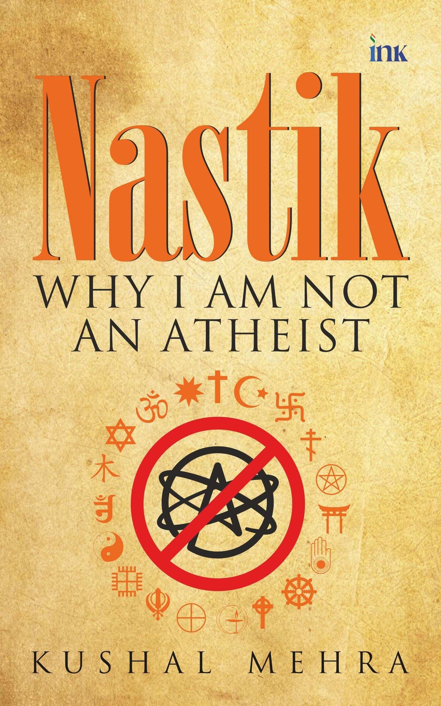 Nastik: Why I Am Not An Atheist