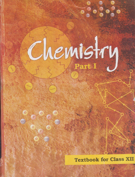 Chemistry I For Class - 12 - 120852025-26 Edition
