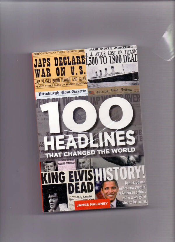 100 Headlines That Changed The World | James Maloney