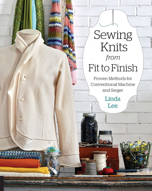 Sewing Knits From Fit To Finish