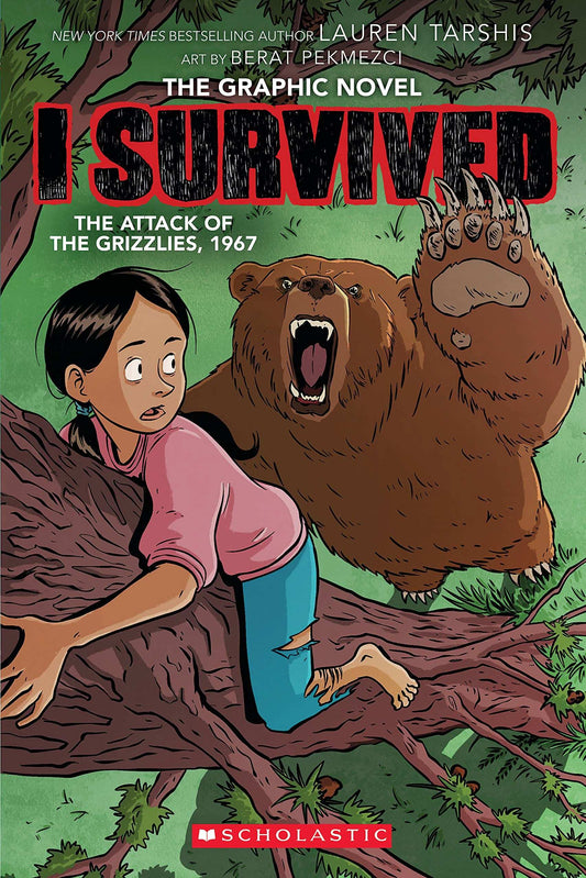 I Survived The Attack Of The Grizzlies, 1967: A Graphic Novel (I Survived Graphic Novel #5)