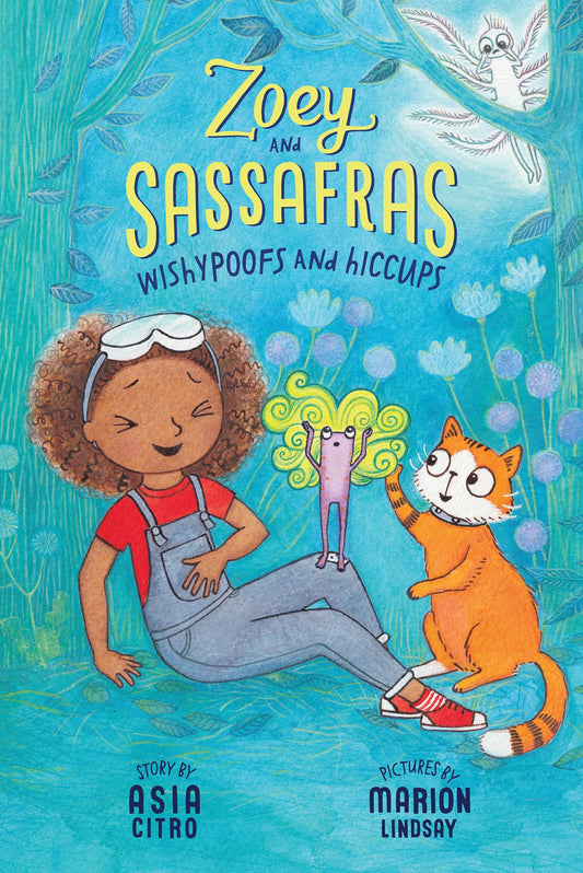 Zoey And Sassafras #9: Wishypoofs And Hiccups