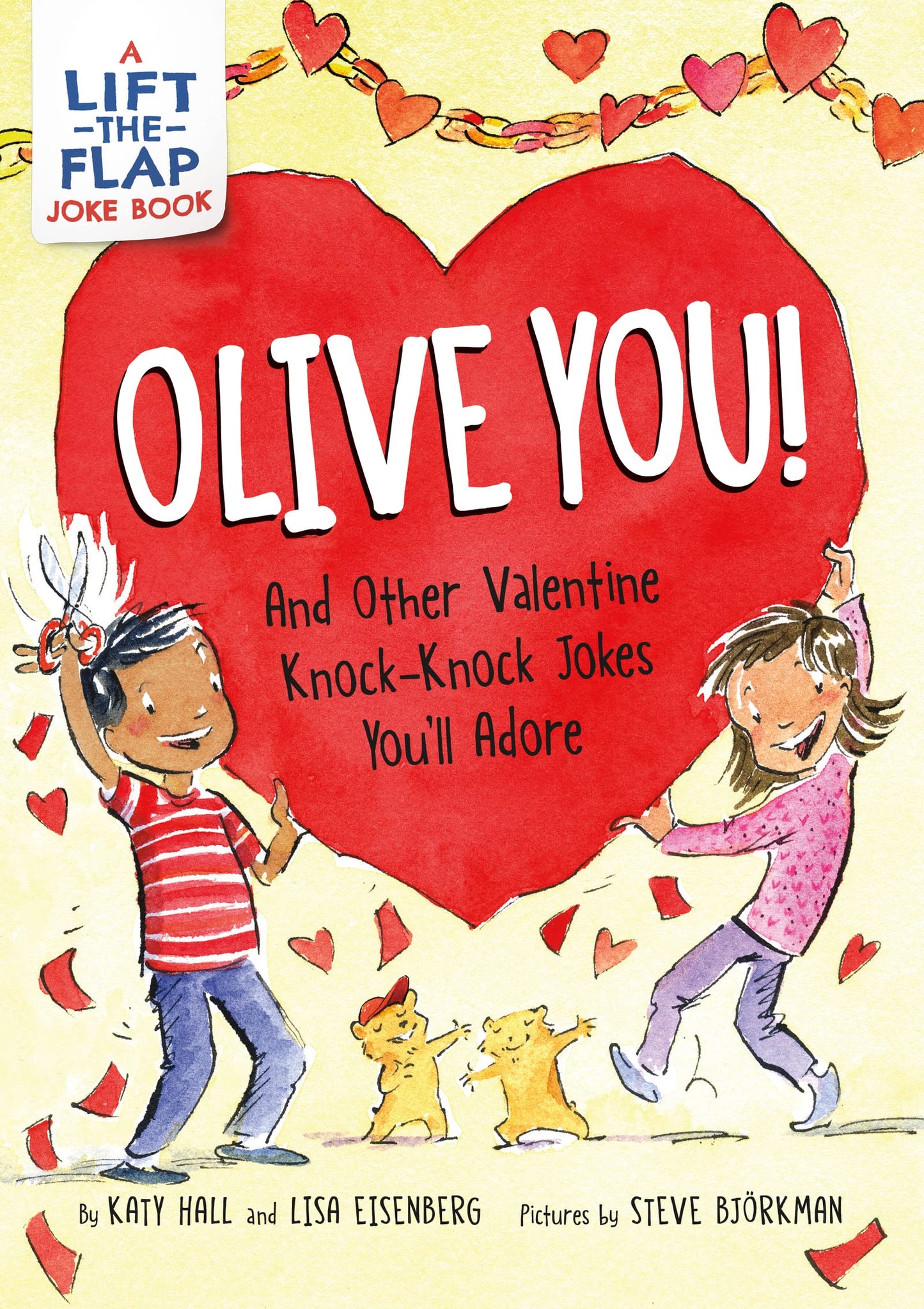 Olive You]: And Other Valentine Knock-Knock Jokes You'Ll Ado