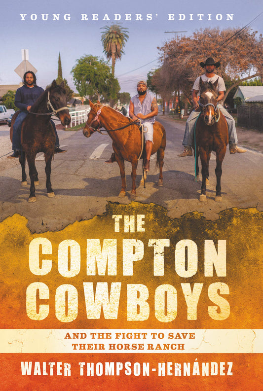 Compton Cowboys: Young Readers’ Edition, The