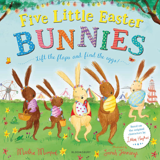 Five Little Easter Bunnies (The Bunny Adventures): A Lift-the-Flap Adventure (The Bunnies of Hoppity Hill)