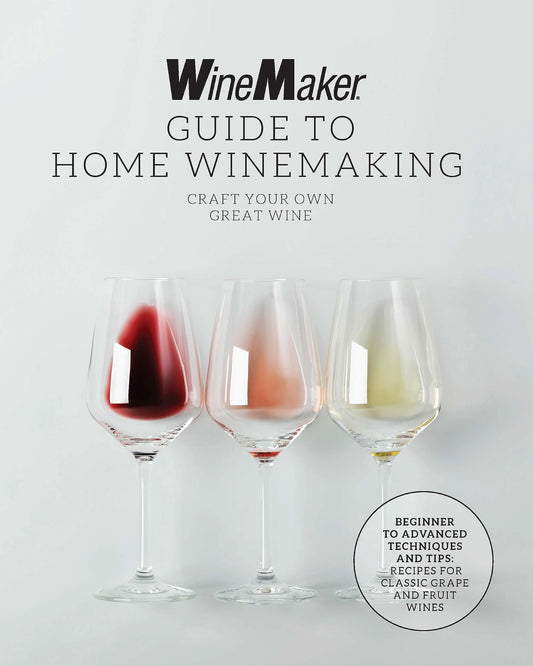 The Winemaker Guide To Home Winemaking