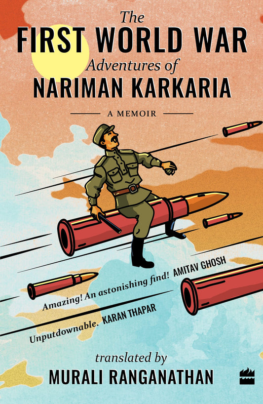 First World War Adventures Of Nariman Karkaria