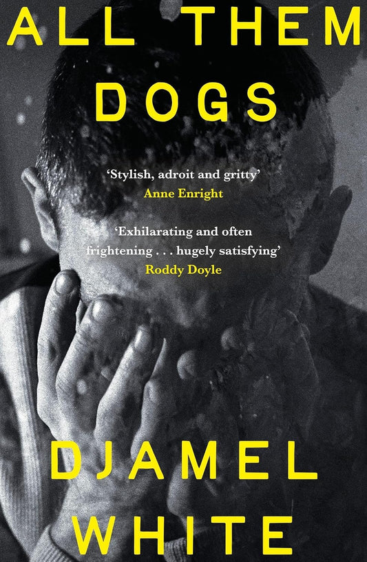 All Them Dogs: One of the most anticipated debuts of 2026: A heartbreaking literary thriller from one of Ireland's most exciting writers