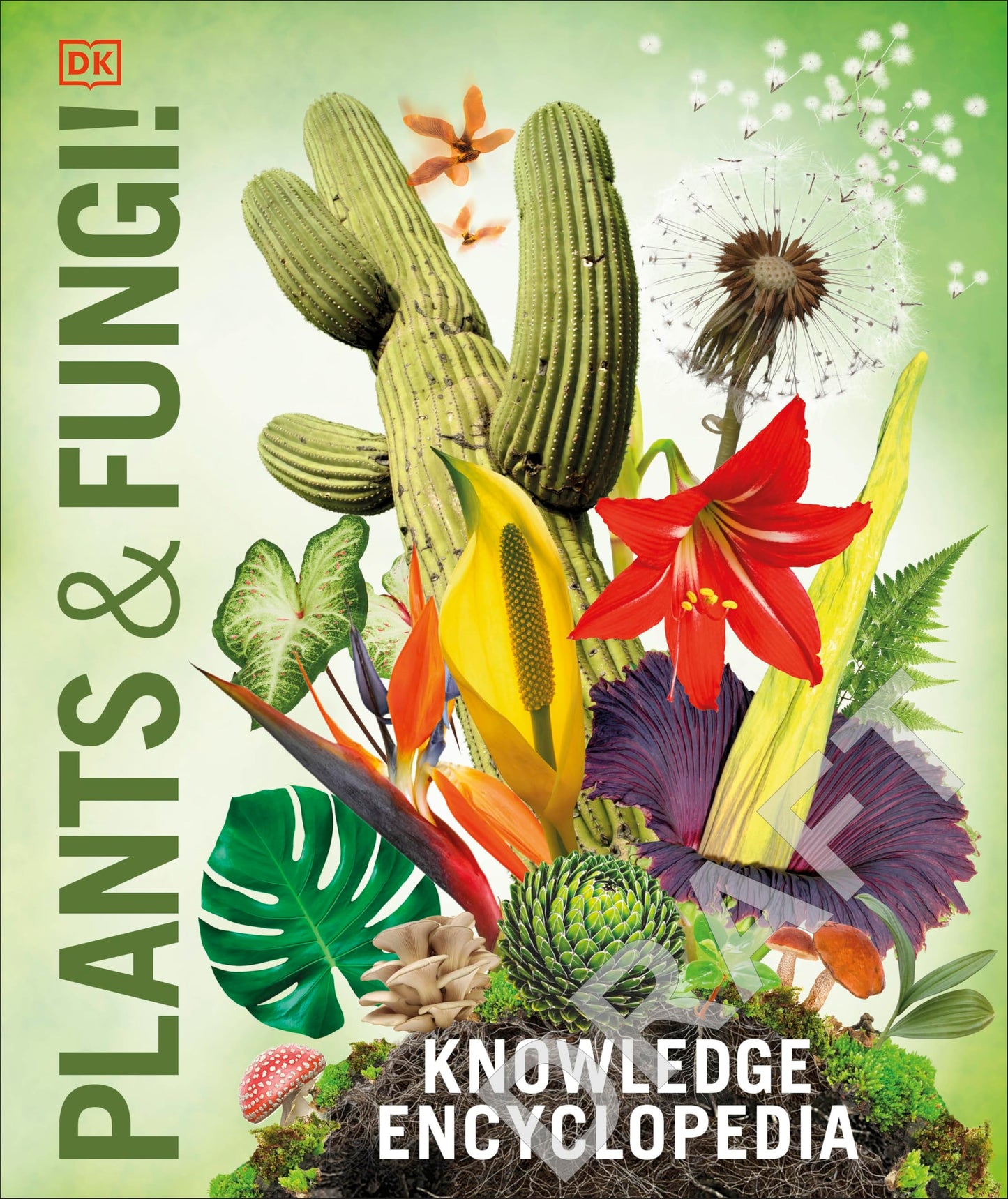 Knowledge Encyclopedia Plants and Fungi!: Our Growing World as You've Never Seen It Before