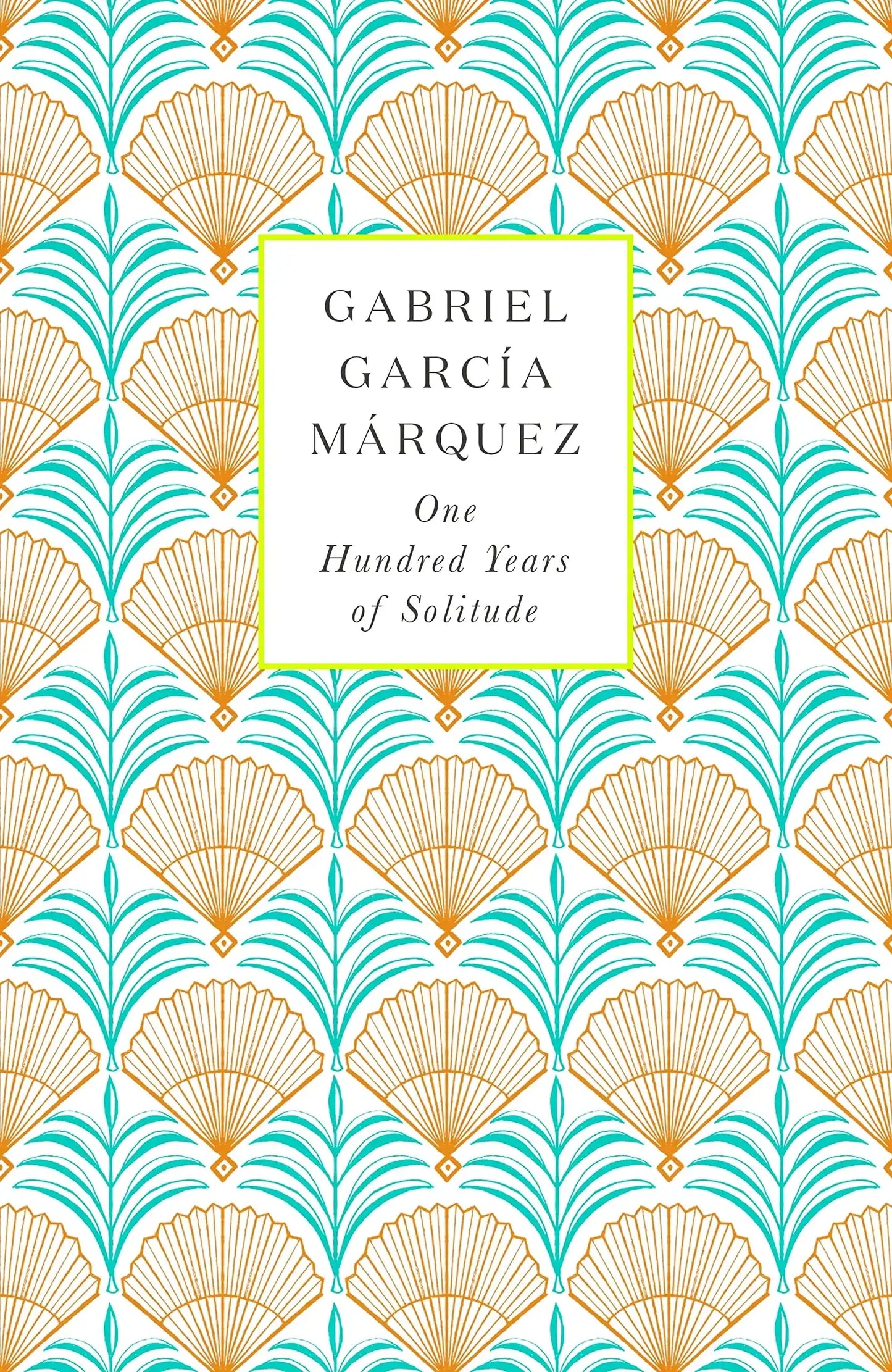 One Hundred Years Of Solitude By Gabriel Garcia Marquez