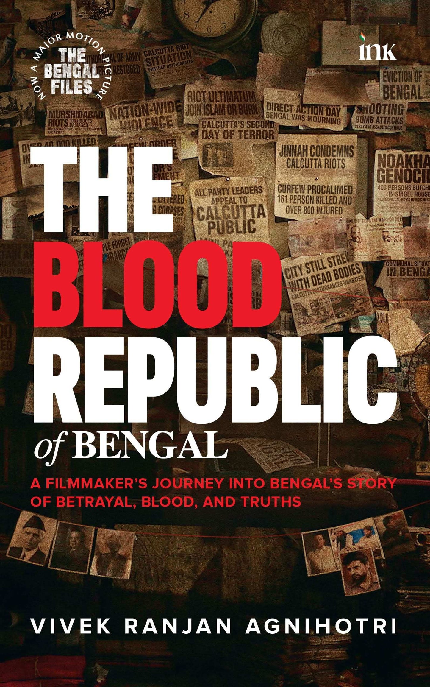 The Blood Republic Of Bengal: A Filmmaker'S Journey Into Bengal'S Story Of Betrayal, Blood, And Trut