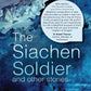 The Siachen Soldier And Other Stories