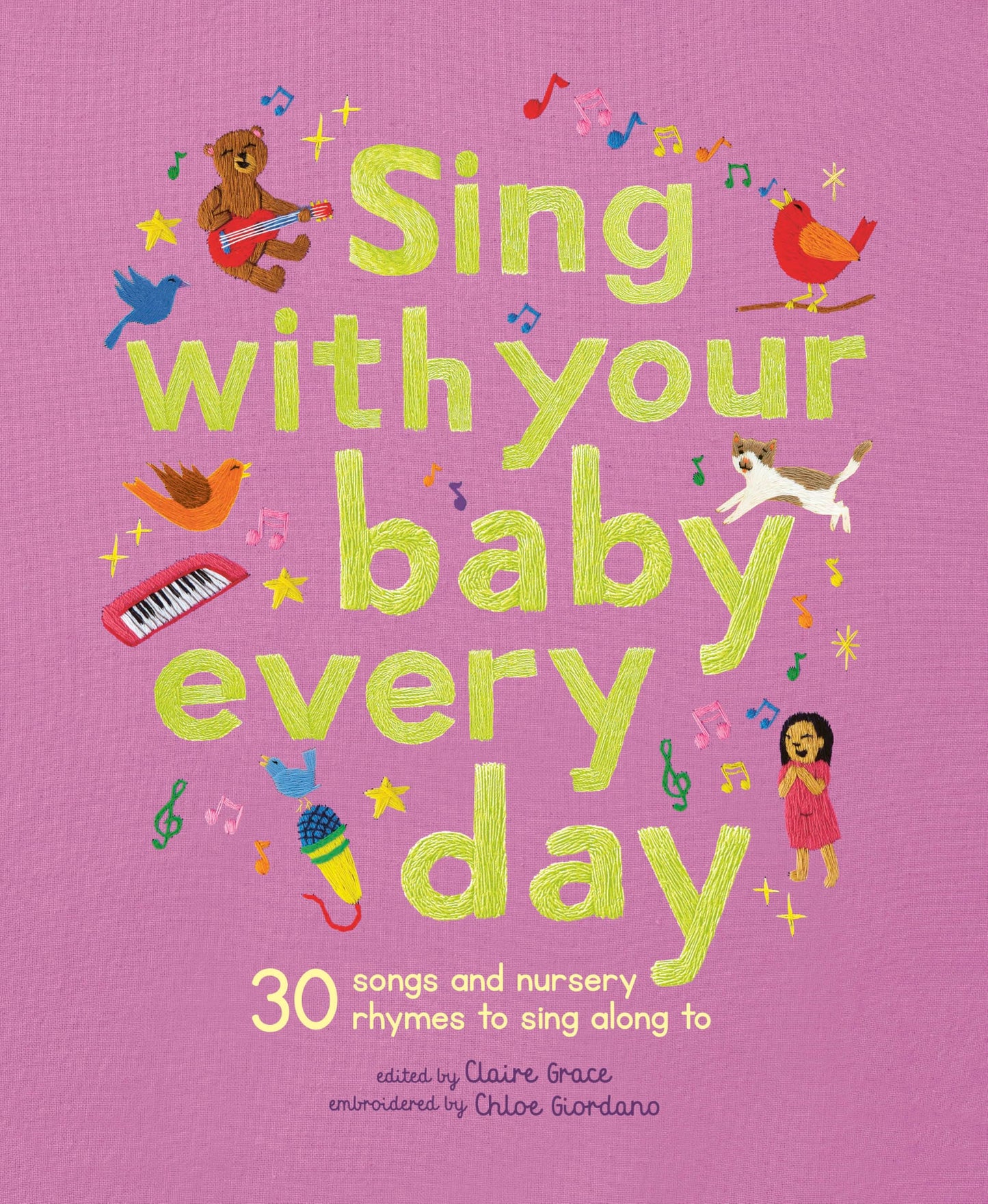 Sing With Your Baby Every Day: 30 Songs And Nursery Rhymes T