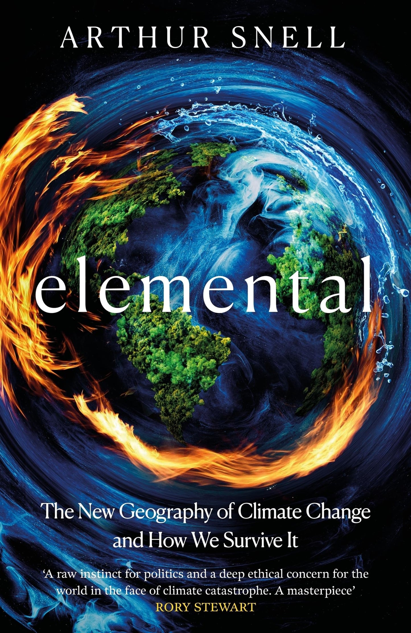 Elemental: The New Geography of Climate Change and How We Survive it: The first comprehensive account of the geopolitics of climate change