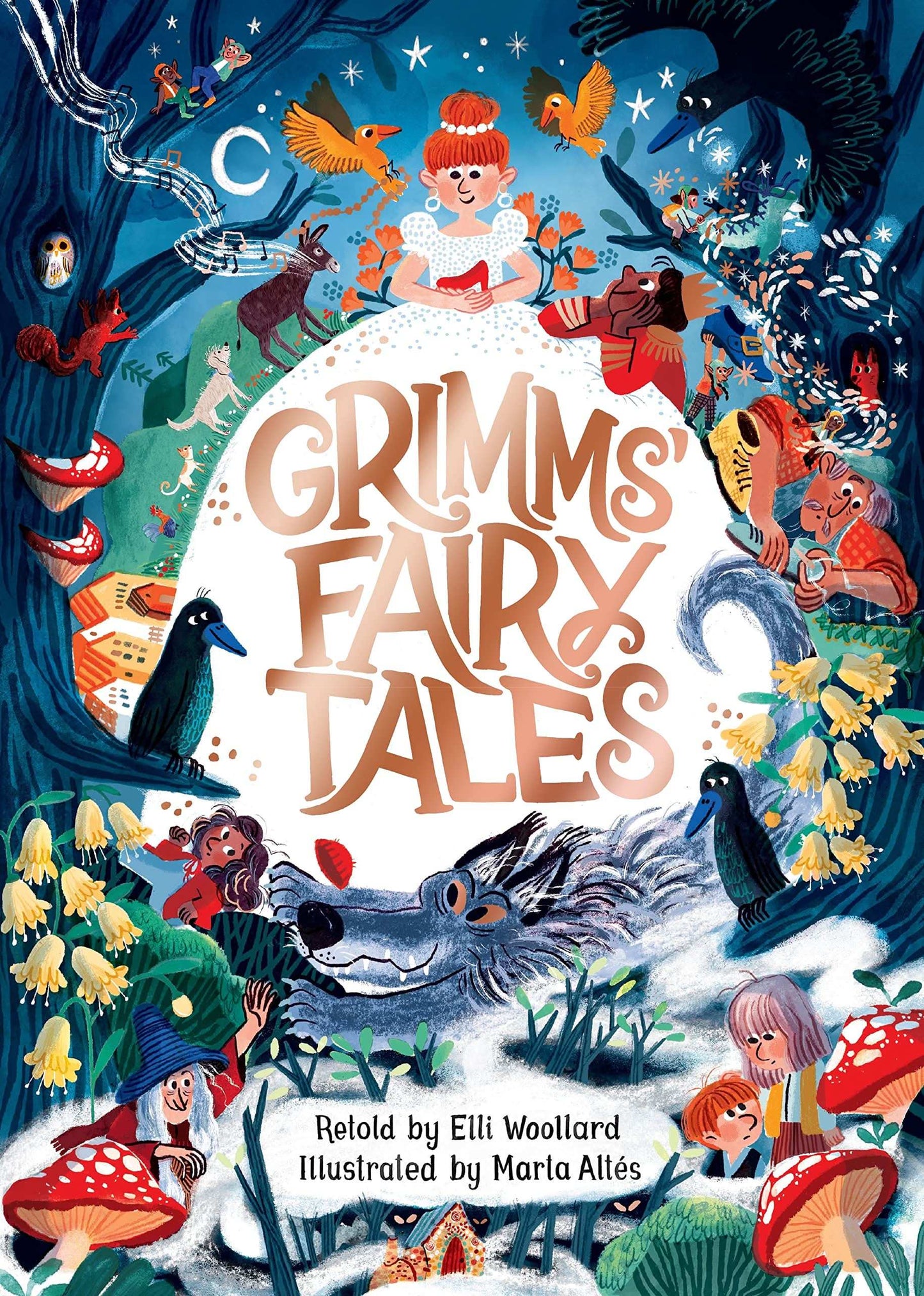 Grimms Fairy Tales, Retold By Elli Woollard, Illustrated By Marta Altes