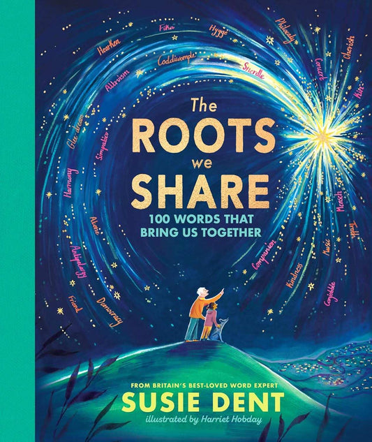 The Roots We Share: 100 Words That Bring Us Together