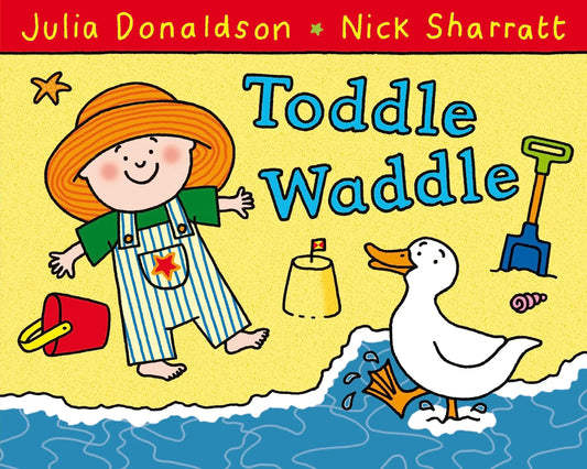 Toddle Waddle By Julia ; Sharra Donaldson