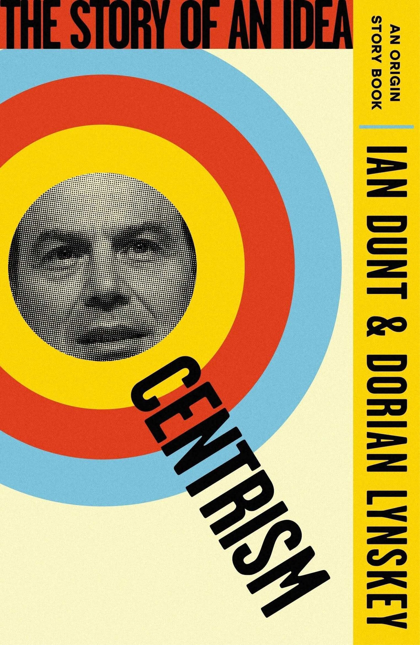 Centrism: The Story Of An Idea (An Origin Story Book)