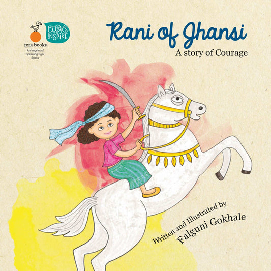 Rani Of Jhansi 
A Story Of Courage