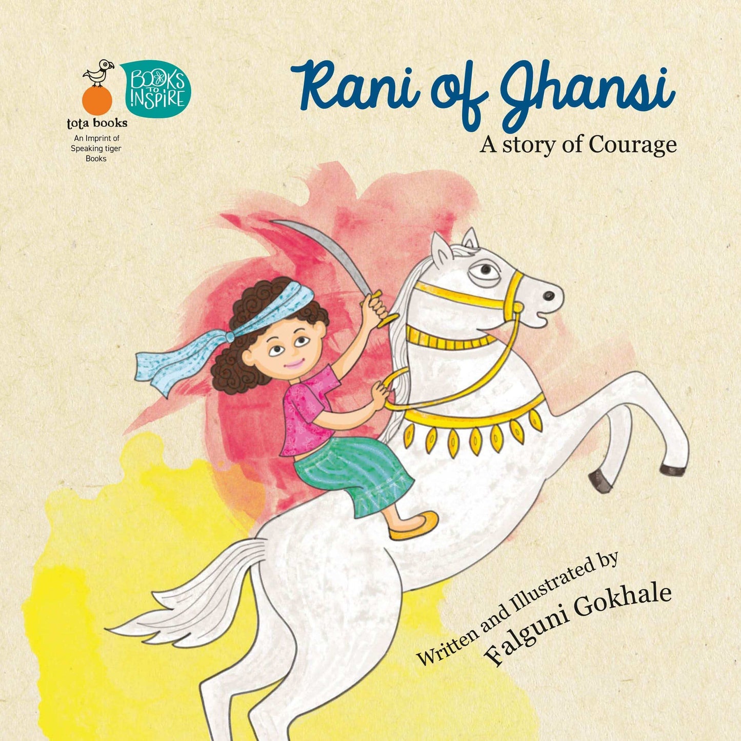 Rani Of Jhansi 
A Story Of Courage