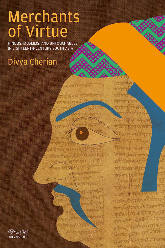 Merchants Of Virtue: Hindus, Muslims, And Untouchables