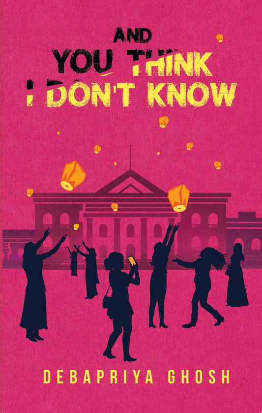 And You Think I Don’T Know