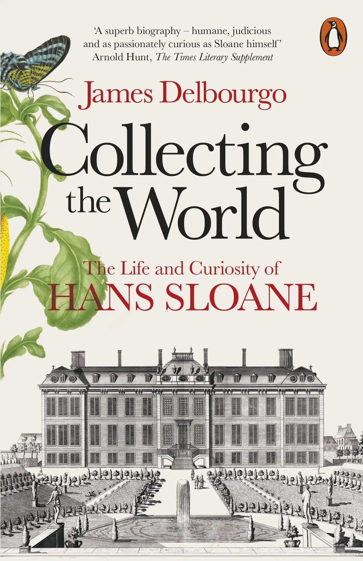 Collecting The World : The Life And Curiosity Of Hans Sloane
