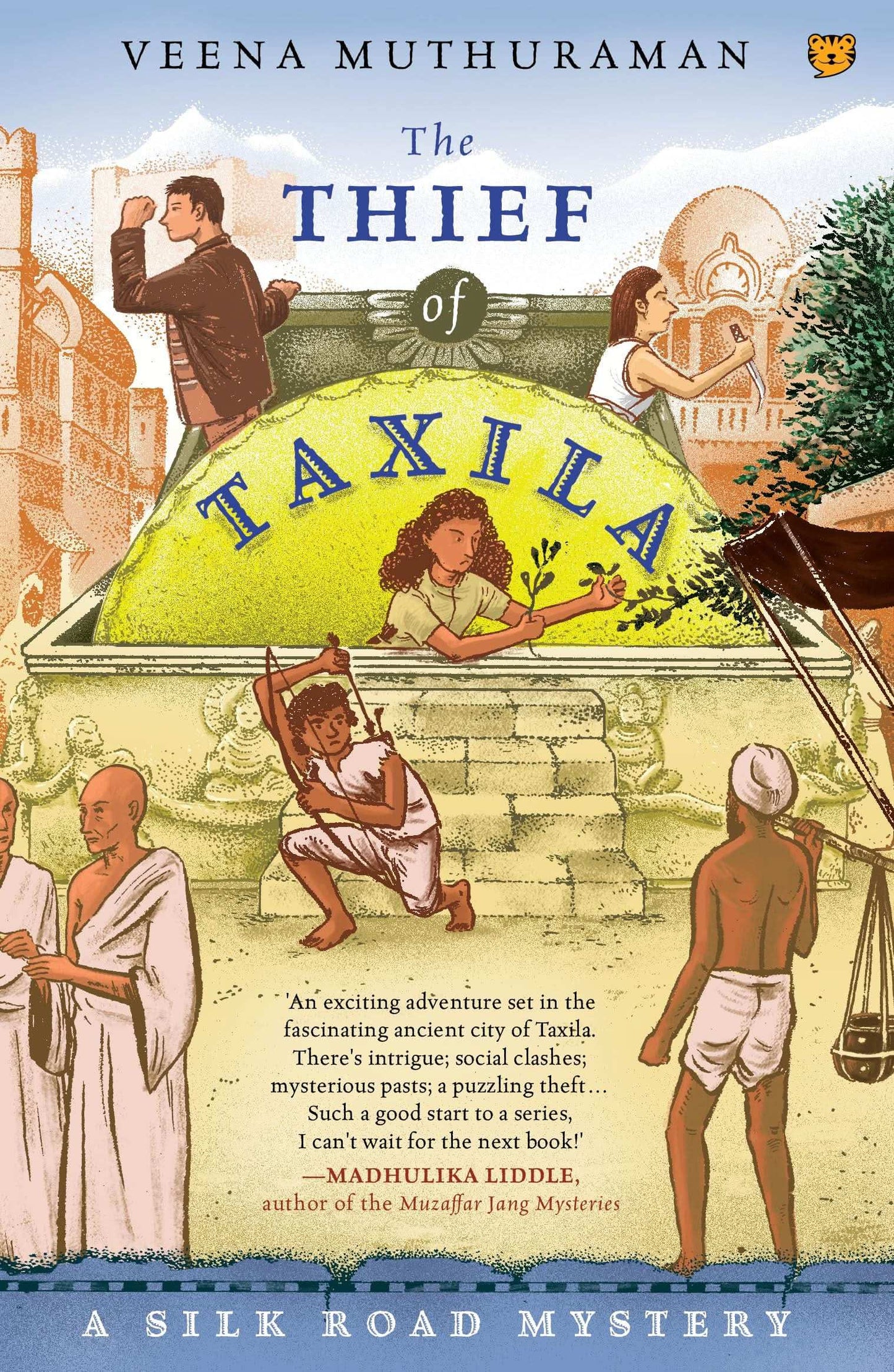 The Thief Of Taxila 
A Silk Road Mystery