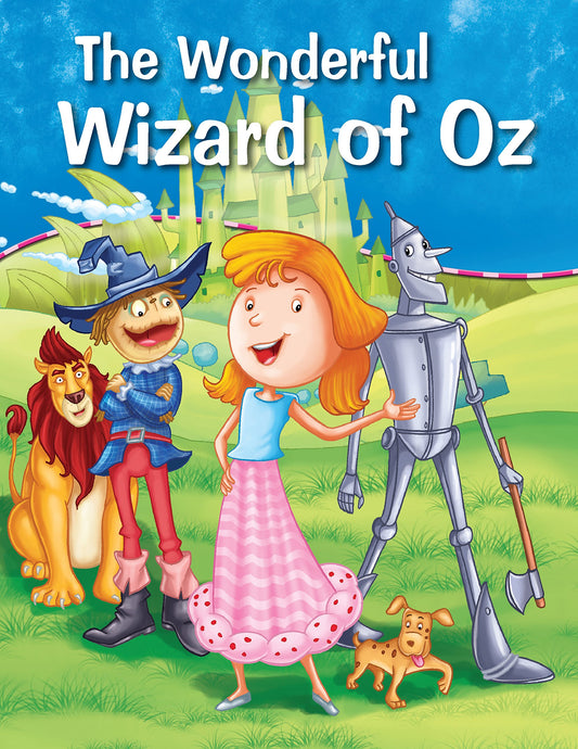 The Wonderful Wizard of Oz (My Favourite Illustrated Classics)