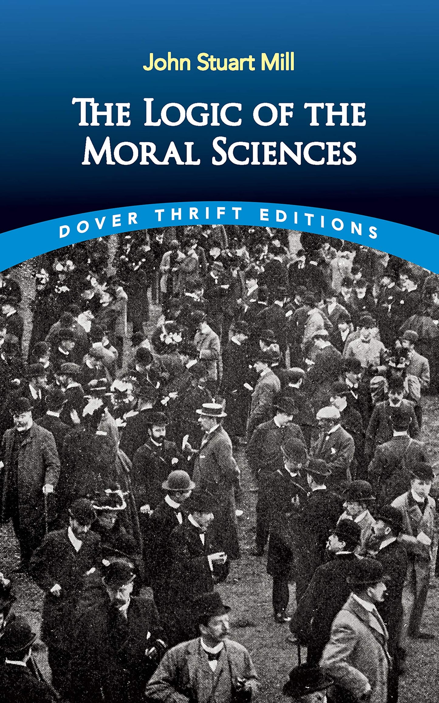 The Logic Of The Moral Sciences
