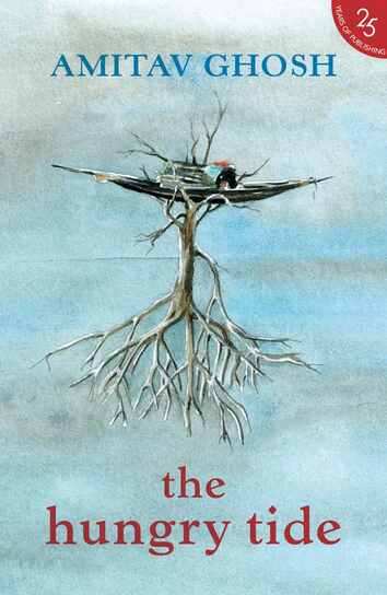 The Hungry Tide Rejacketed 25 YRS