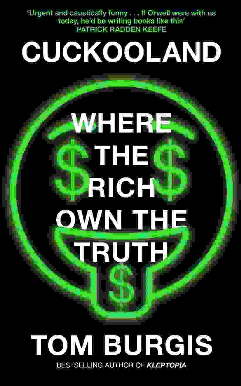 Cuckooland : Where The Rich Own The Truth