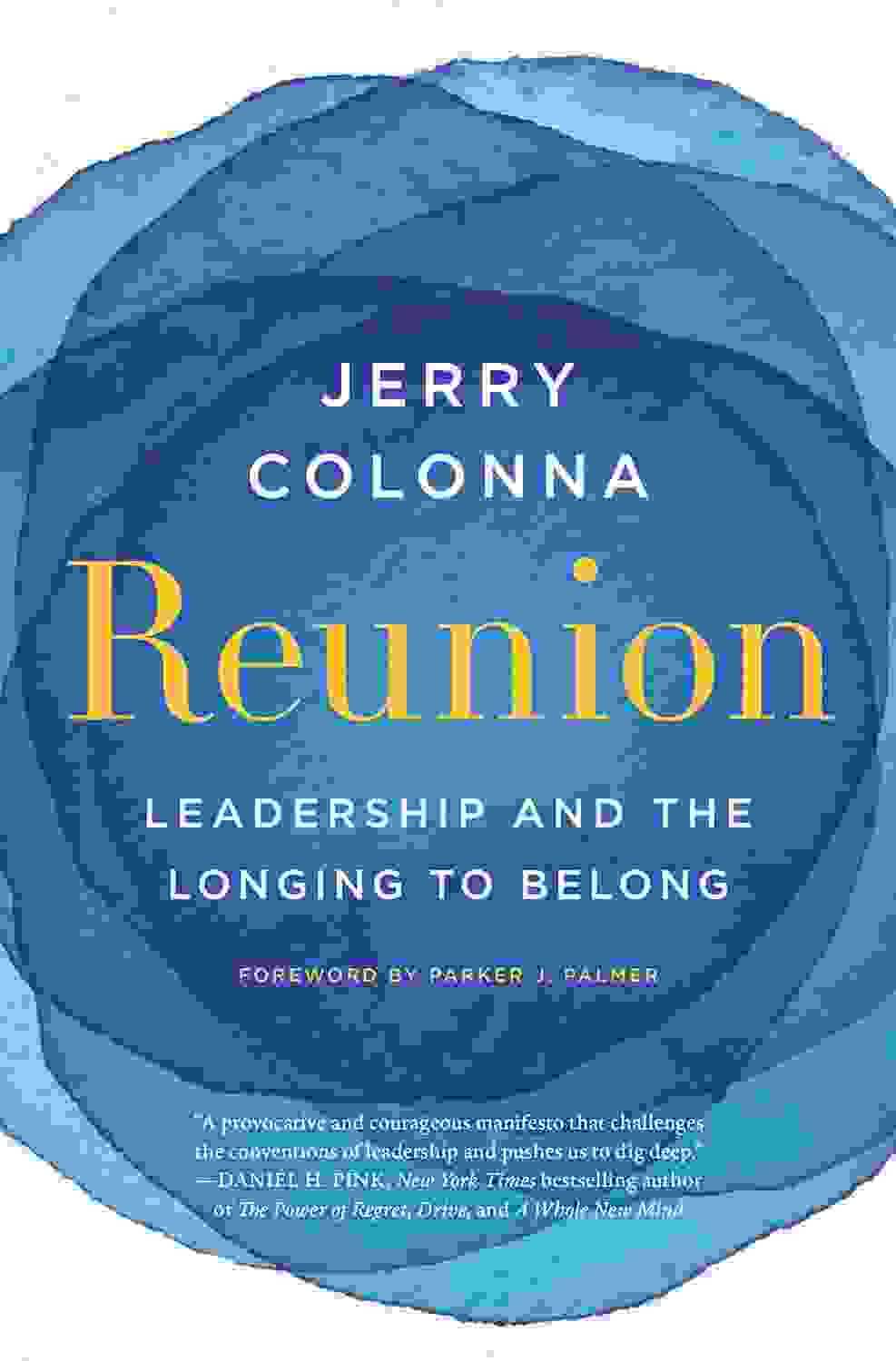 Reunion - Leadership And The Longing To Belong