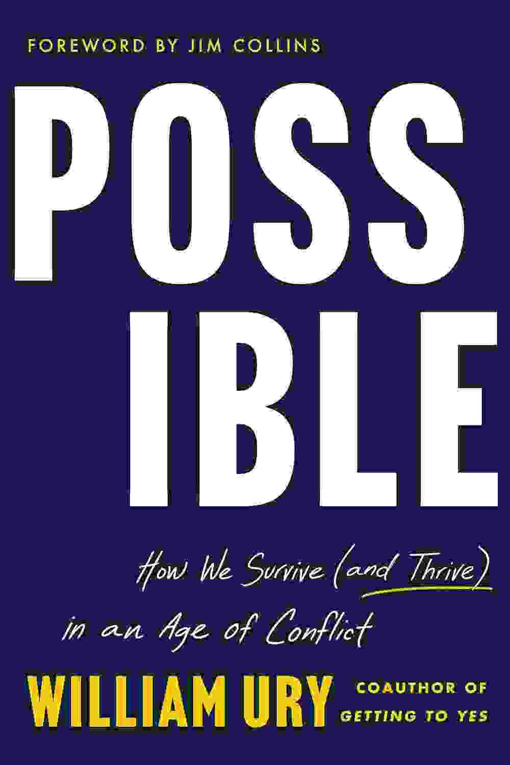 Possible : How We Survive (And Thrive) In An Age Of Conflict