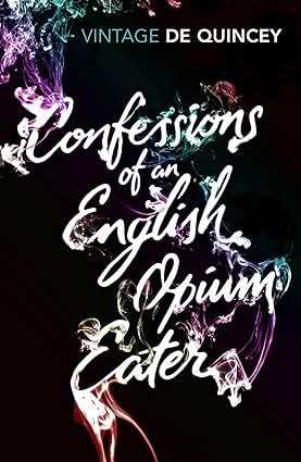 Confessions Of An English Opium-Eater