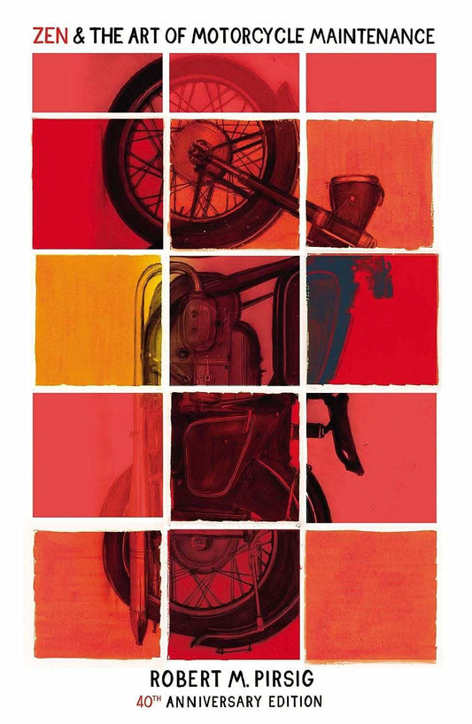 Zen And The Art Of Motorcycle Maintenance (40th Anniversary Edition)
